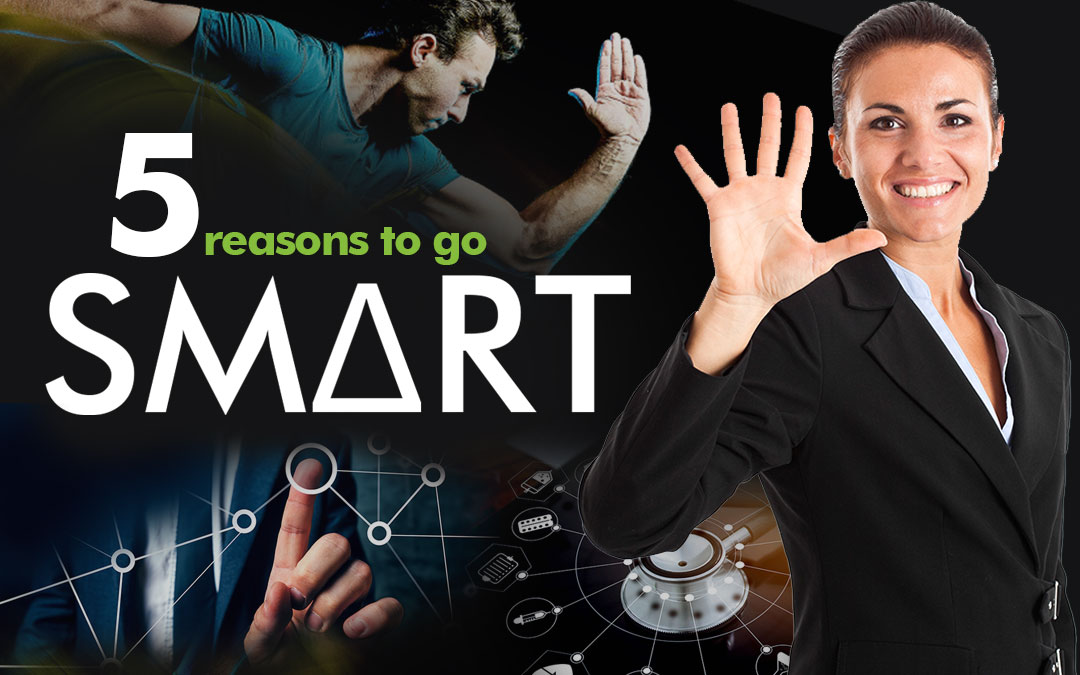 5 Reasons to Go SMART