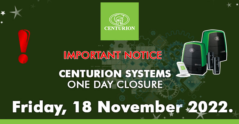 CENTURION One day Closure, 18 November 2022