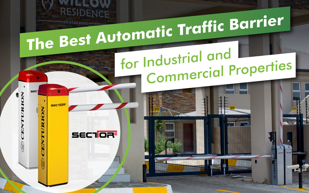 The Best Automatic Traffic Barrier for Industrial and Commercial Properties